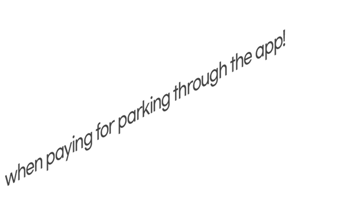 when paying for parking through the app!